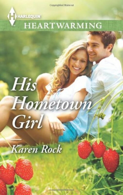 Book cover for "His Hometown Girl" by Karen Rock