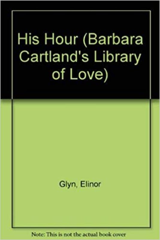 Book cover for "His Hour" by Barbara Cartland
