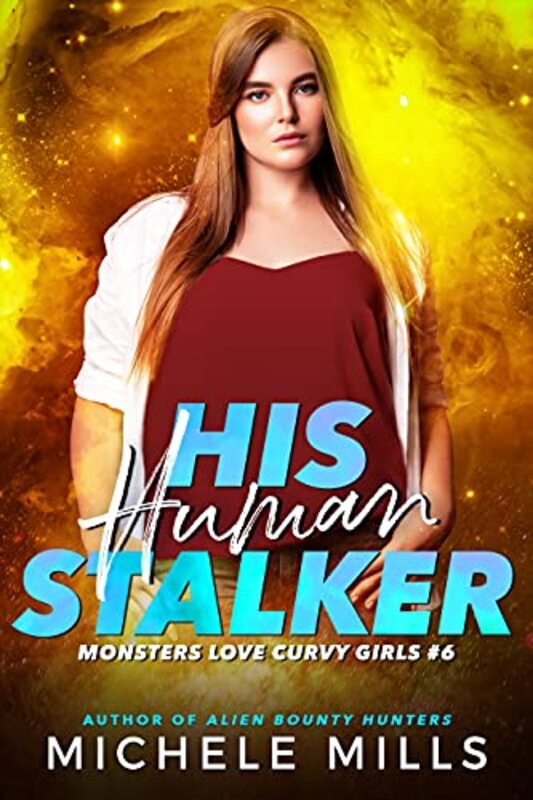 Book cover for "His Human Stalker" by Michele Mills