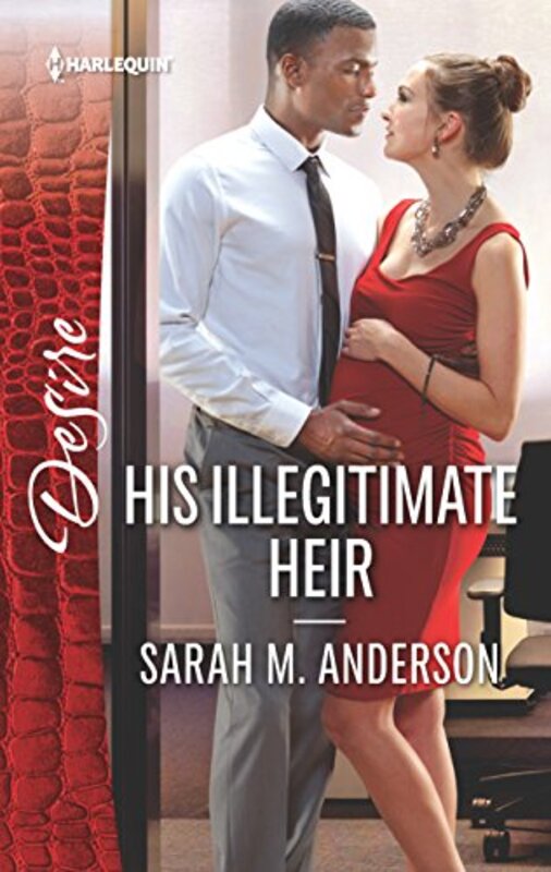 Book cover for "His Illegitimate Heir" by Sarah M Anderson