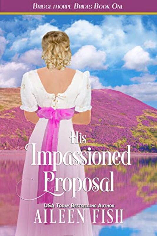 Book cover for "His Impassioned Proposal" by Aileen Fish
