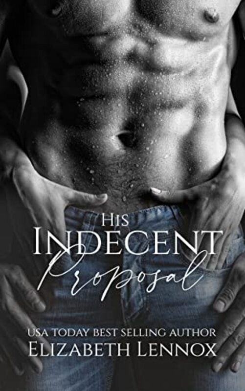 Book cover for "His Indecent Proposal" by Elizabeth Lennox