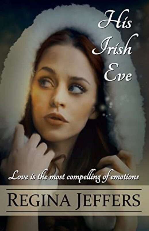 Book cover for "His Irish Eve" by Regina Jeffers