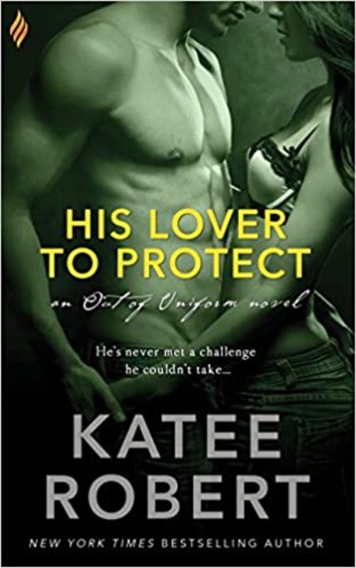Book cover for "His Lover to Protect" by Katee Robert