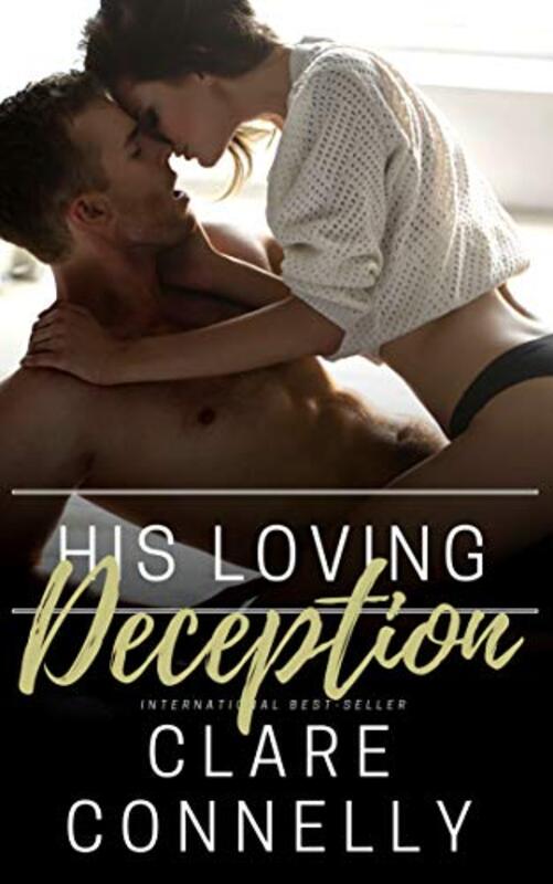 Book cover for "His Loving Deception" by Clare Connelly