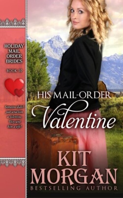 Book cover for "His Mail-Order Valentine" by Kit Morgan
