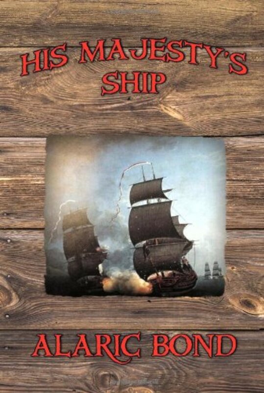Book cover for "His Majesty's Ship" by Alaric Bond