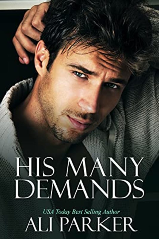Book cover for "His Many Demands" by Ali Parker