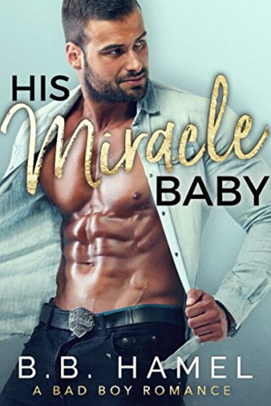 Book cover for "His Miracle Baby" by BB Hamel