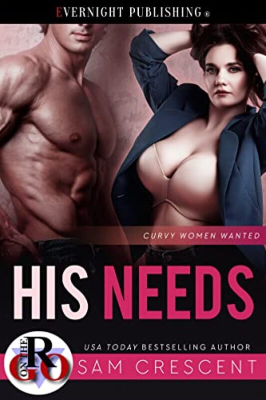 Book cover for "His Needs" by Sam Crescent