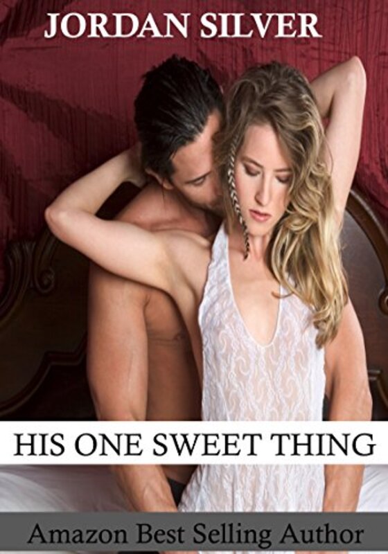 Book cover for "His One Sweet Thing" by Jordan Silver