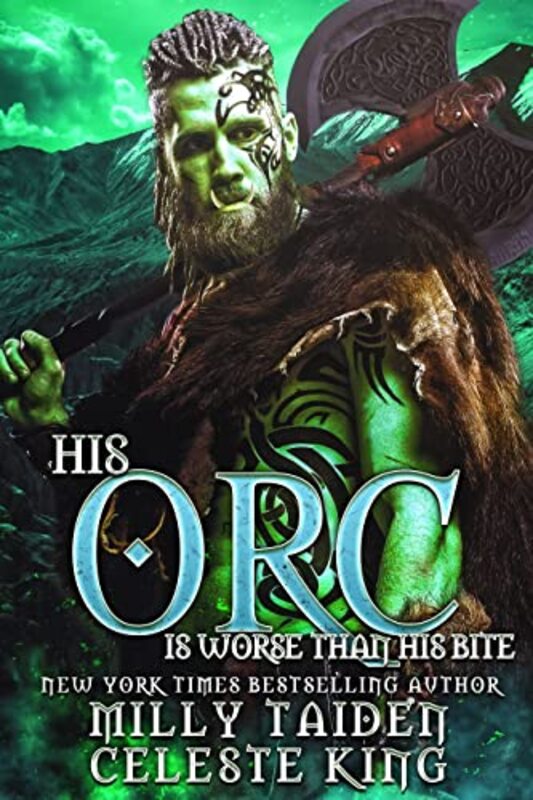 Book cover for "His Orc is Worse than his Bite" by Milly Taiden