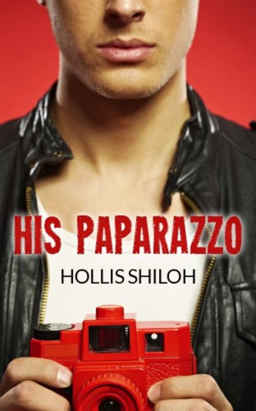 Book cover for "His Paparazzo" by Hollis Shiloh