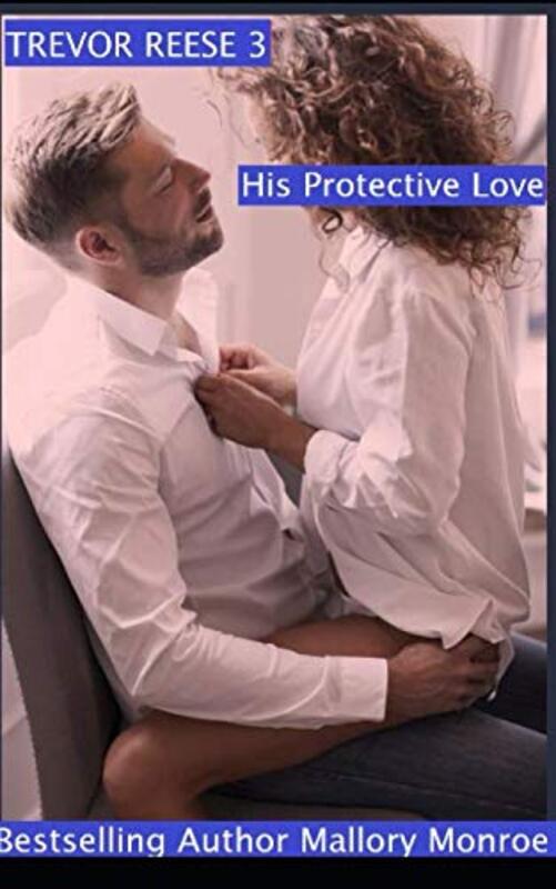 Book cover for "His Protective Love" by Mallory Monroe