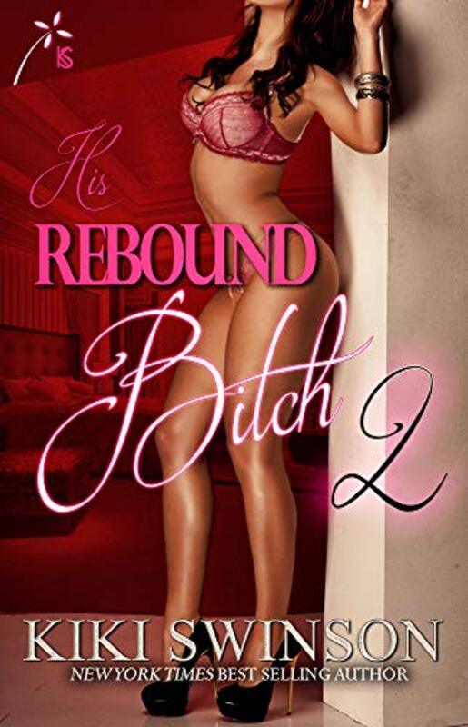 Book cover for "His Rebound Bitch Part 2" by Kiki Swinson