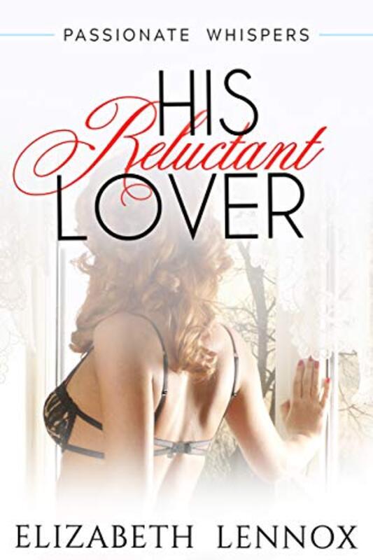 Book cover for "His Reluctant Lover" by Elizabeth Lennox