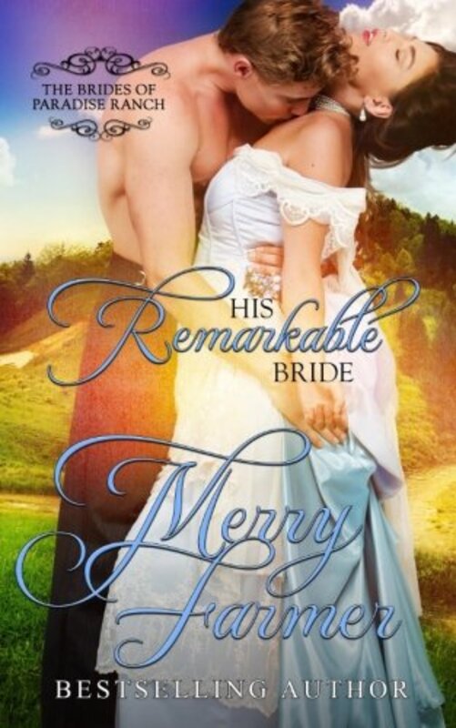 Book cover for "His Remarkable Bride" by Merry Farmer