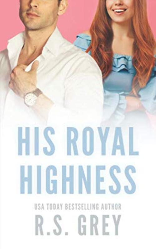 Book cover for "His Royal Highness" by RS Grey