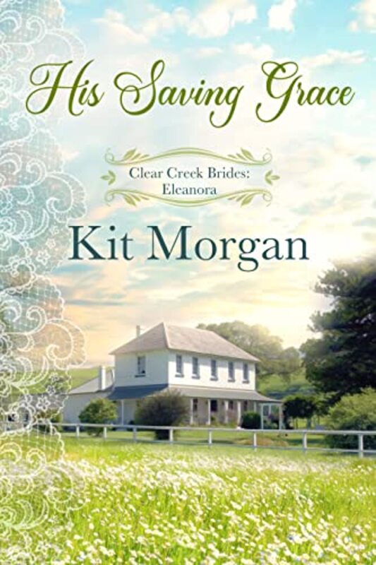 Book cover for "His Saving Grace" by Kit Morgan