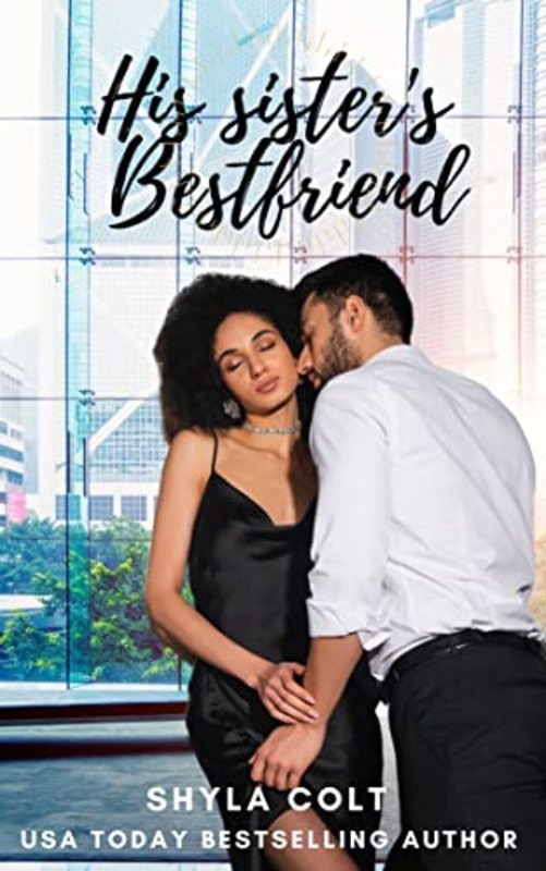 Book cover for "His Sister's Best Friend" by Shyla Colt