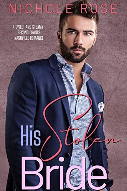 Book cover for "His Stolen Bride" by Nichole Rose
