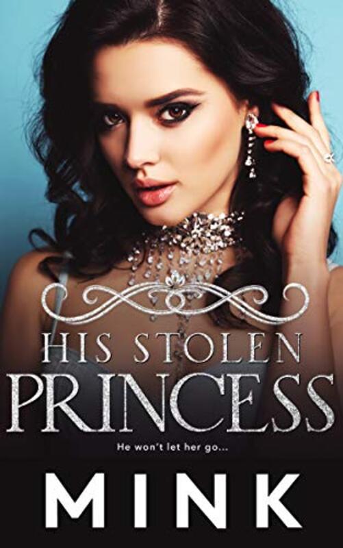 Book cover for "His Stolen Princess" by MINK
