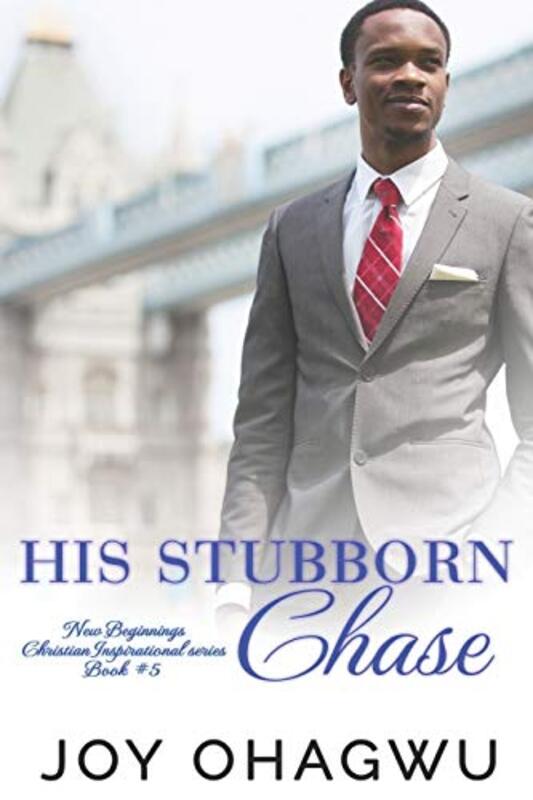 Book cover for "His Stubborn Chase" by Joy Ohagwu