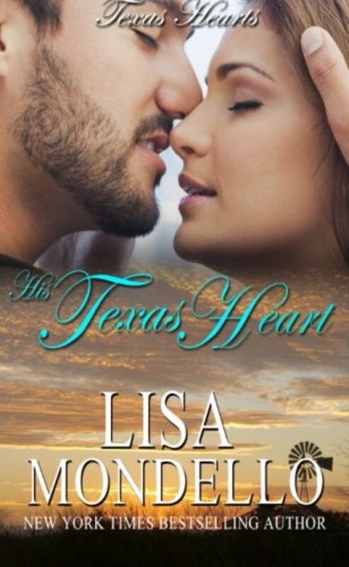 Book cover for "His Texas Heart" by Lisa Mondello