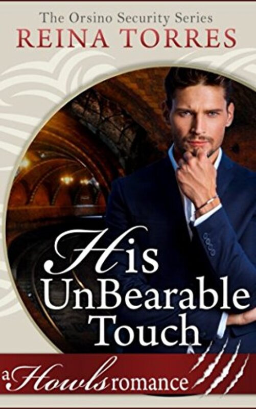Book cover for "His UnBearable Touch" by Reina Torres