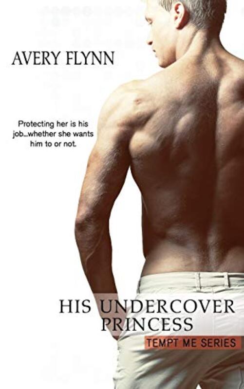 Book cover for "His Undercover Princess" by Avery Flynn