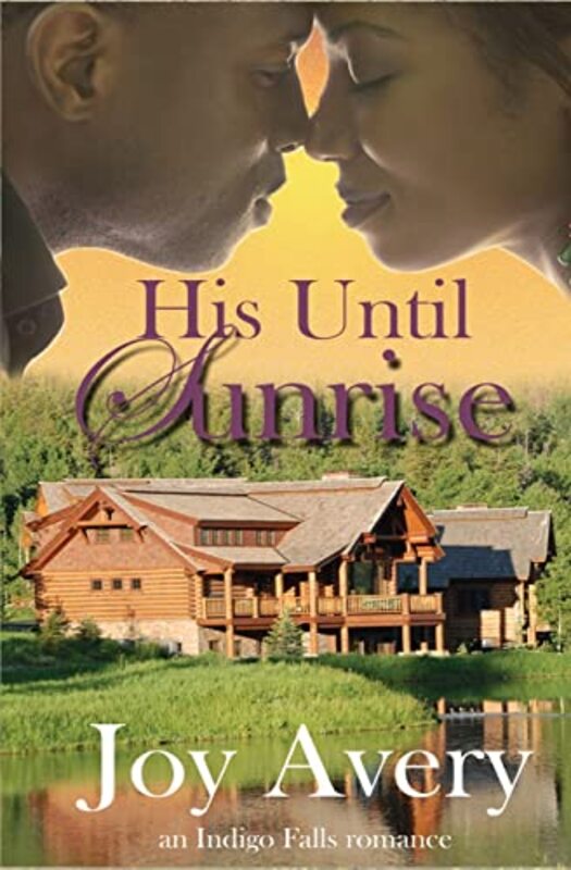 Book cover for "His Until Sunrise" by Joy Avery