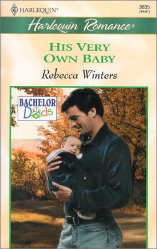 Book cover for "His Very Own Baby" by Rebecca Winters