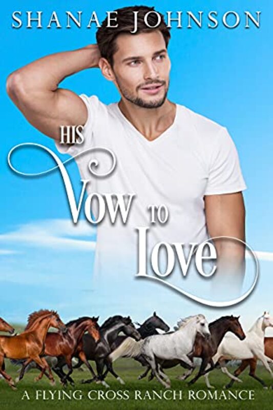 Book cover for "His Vow to Love" by Shanae Johnson