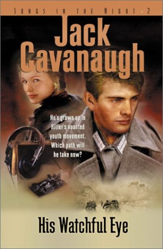 Book cover for "His Watchful Eye" by Jack Cavanaugh