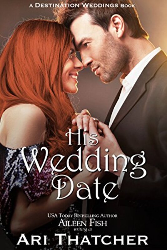 Book cover for "His Wedding Date" by Ari Thatcher