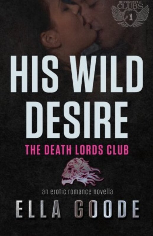 Book cover for "His Wild Desire" by Ella Goode