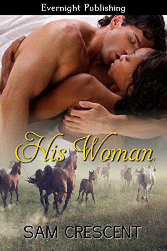 Book cover for "His Woman" by Sam Crescent