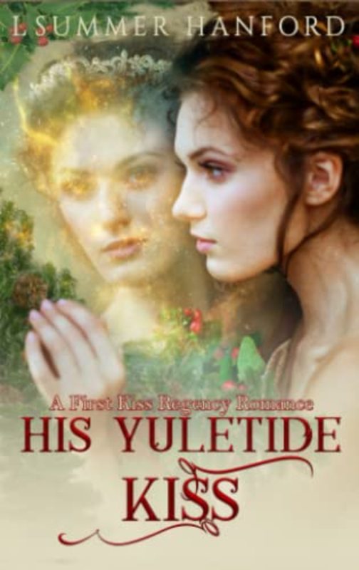 Book cover for "His Yuletide Kiss" by Summer Hanford