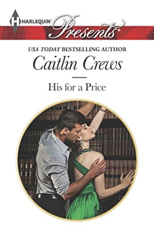Book cover for "His for a Price" by Caitlin Crews