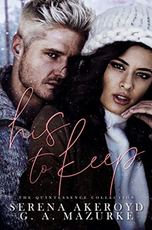Book cover for "His to Hold" by Serena Akeroyd