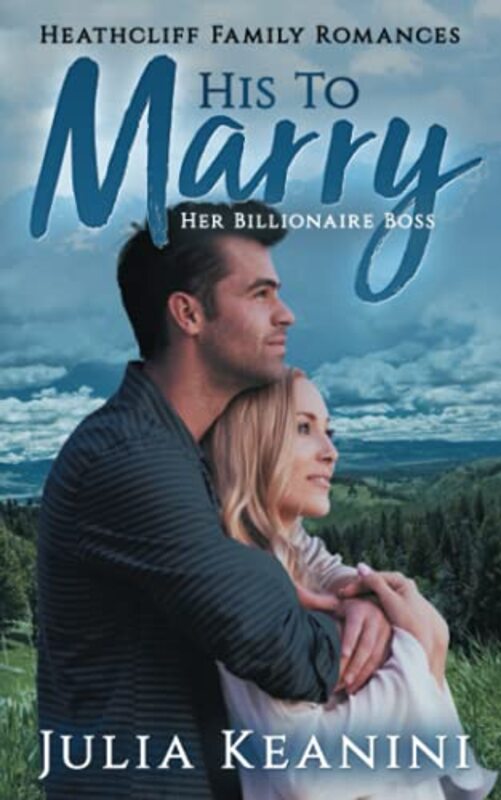 Book cover for "His to Marry" by Julia Keanini