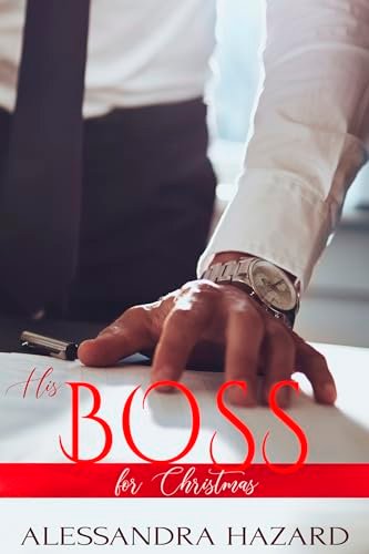 Book cover for "His Boss for Christmas" by Alessandra Hazard