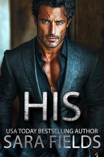 Book cover for "His" by Sara Fields