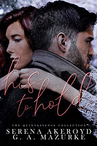 Book cover for "His To Hold" by Serena Akeroyd