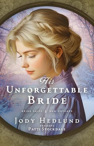 Book cover for "His Unforgettable Bride" by Jody Hedlund