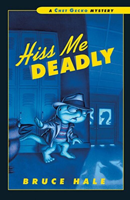 Book cover for "Hiss Me Deadly" by Bruce Hale