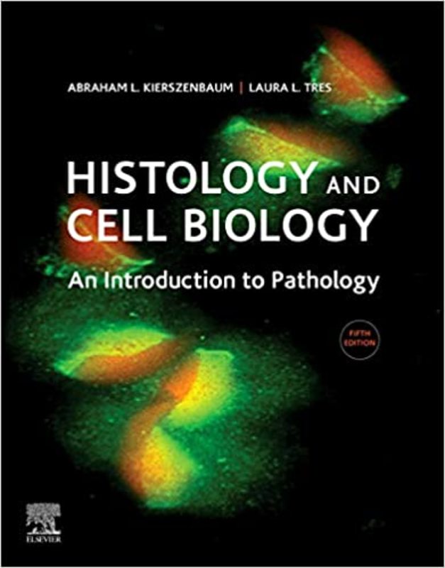 Book cover for "Histology and Cell Biology" by Abraham L Kierszenbaum