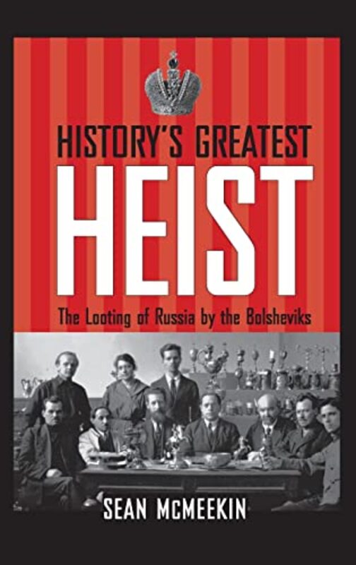 Book cover for "History's Greatest Heist" by Sean McMeekin