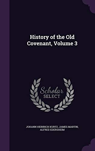Book cover for "History of the Old Covenant, Volume 3" by James Martin