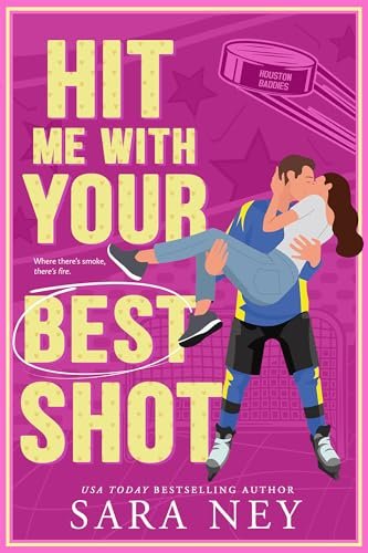Book cover for "Hit Me With Your Best Shot" by Sara Ney